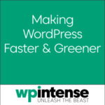 making-wordpress-faster-greener