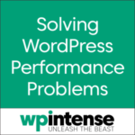 WP Intense - How to: Solve WordPress performance problems with plugins and guides by WP Intense.